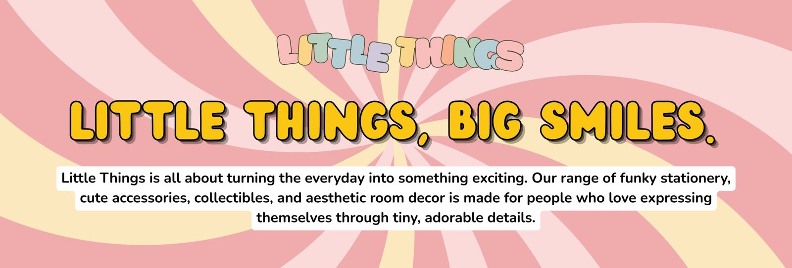 Little Things, banner